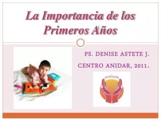 la importancia de los primeros a os