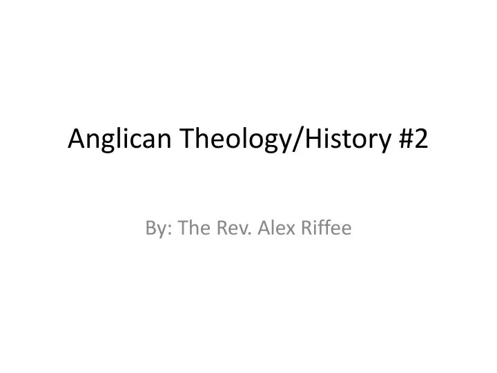 anglican theology history 2