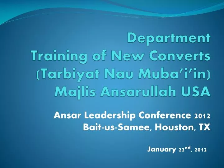 department training of new converts tarbiyat nau muba i in majlis ansarullah usa