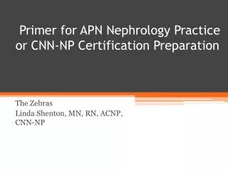 Primer for APN Nephrology Practice or CNN-NP Certification Preparation
