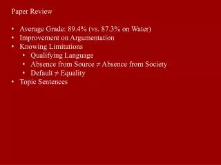 Paper Review Average Grade: 89.4% (vs. 87.3% on Water) Improvement on Argumentation