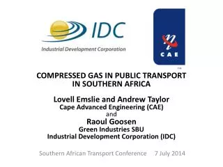COMPRESSED GAS IN PUBLIC TRANSPORT IN SOUTHERN AFRICA Lovell Emslie and Andrew Taylor