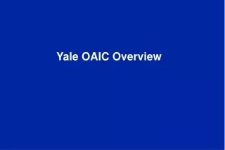 Yale OAIC Overview