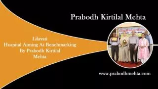Prabodh Kirtilal Mehta Catering to both Health and Fashion!