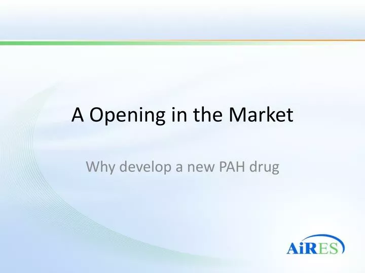 a opening in the market
