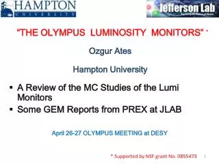 “THE OLYMPUS LUMINOSITY MONITORS” Ozgur Ates Hampton University