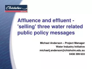 Affluence and effluent - 'selling' three water related public policy messages
