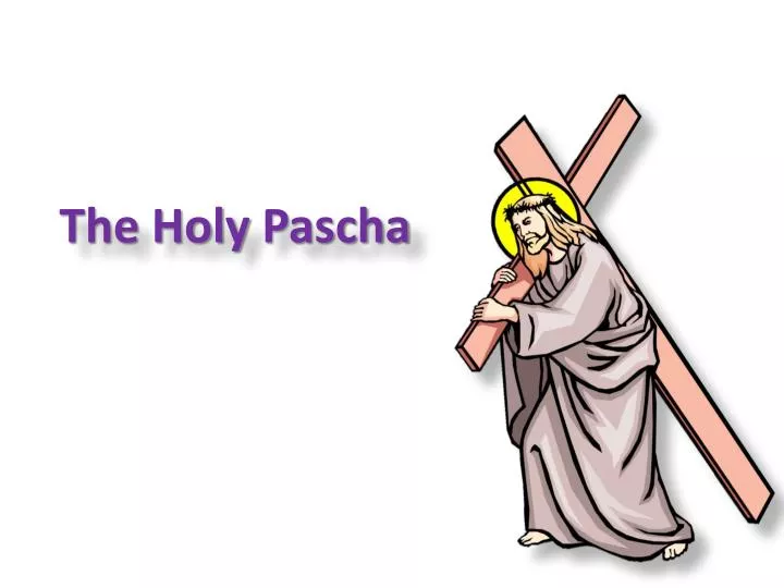 the holy pascha