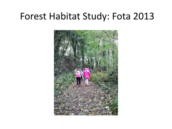 forest habitat study fota 2013