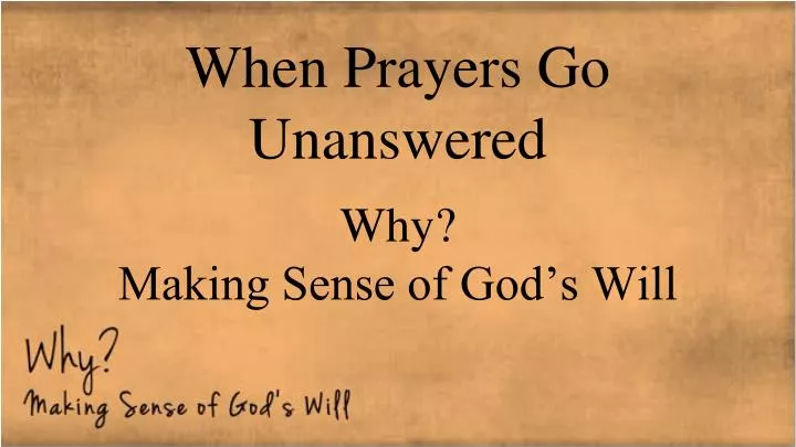 when prayers go unanswered
