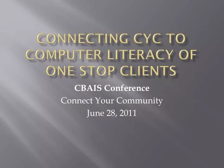connecting cyc to computer literacy of one stop clients