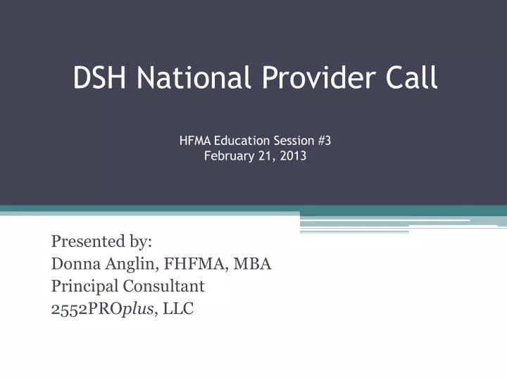 dsh national provider call hfma education session 3 february 21 2013