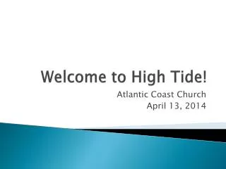 Welcome to High Tide!