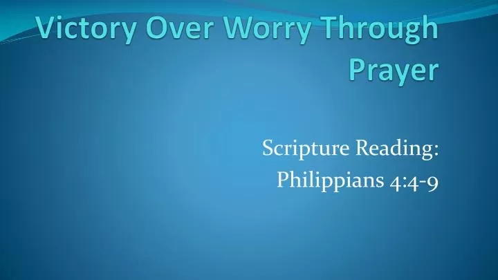victory over worry through prayer