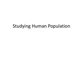 Studying Human Population