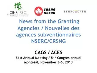 News from the Granting Agencies / Nouvelles des agences subventionnaires NSERC/CRSNG
