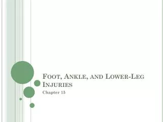 Foot, Ankle, and Lower-Leg Injuries