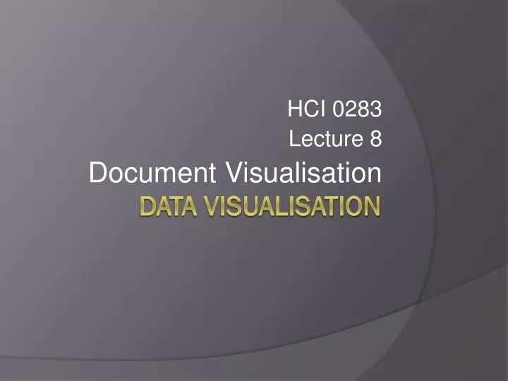 hci 0283 lecture 8 document visualisation
