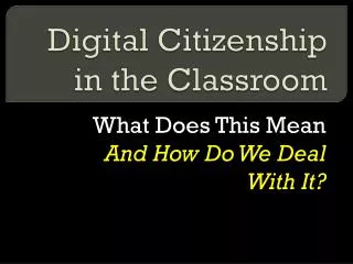 Digital Citizenship in the Classroom