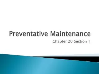 Preventative Maintenance