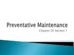 Preventative Maintenance - slide 1