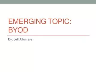 Emerging Topic: BYOD