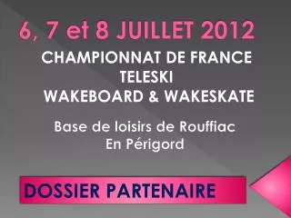 6, 7 et 8 JUILLET 2012