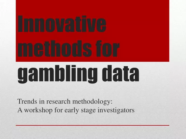 innovative methods for gambling data