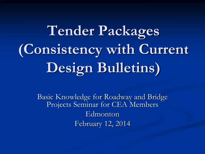 tender packages consistency with current design bulletins