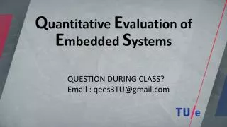 Q uantitative E valuation of E mbedded S ystems