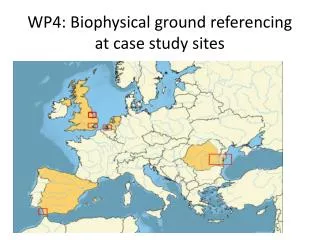 WP4: Biophysical ground referencing at case study sites
