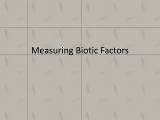Measuring Biotic Factors