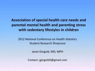 2012 National Conference on Health Statistics Student Research Showcase Janet Gingold, MD, MPH