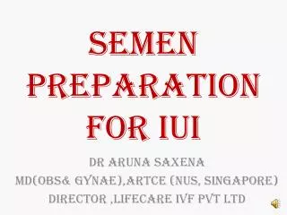 SEMEN PREPARATION for IUI