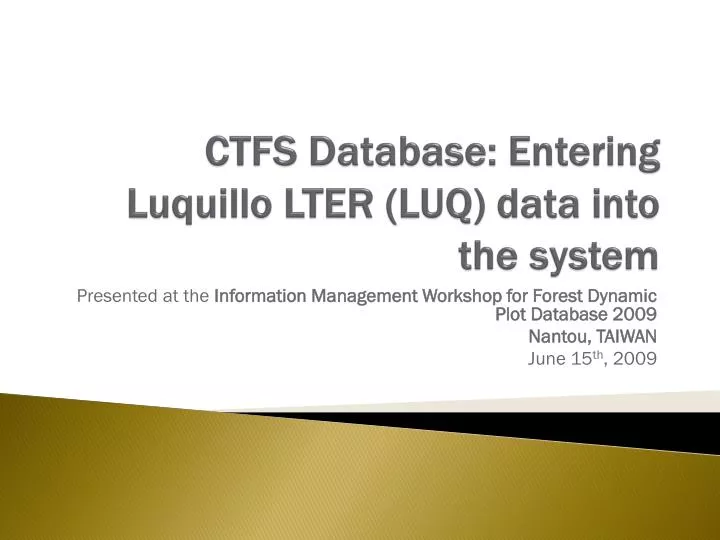 ctfs database entering luquillo lter luq data into the system