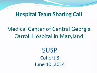 Hospital Team Sharing Call Medical Center of Central Georgia Carroll Hospital in Maryland