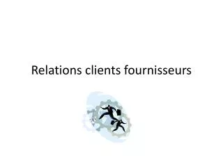 relations clients fournisseurs