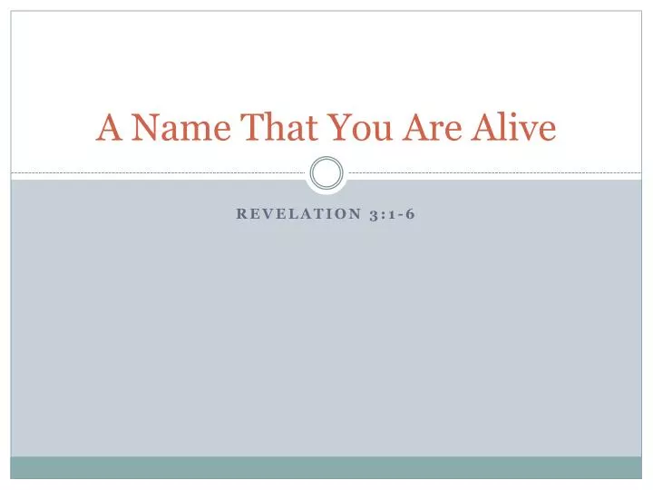 a name that you are alive