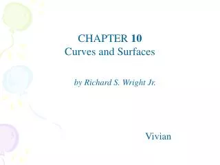 CHAPTER 10 Curves and Surfaces
