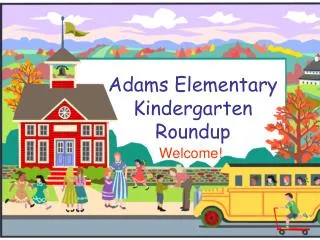 Adams Elementary Kindergarten Roundup