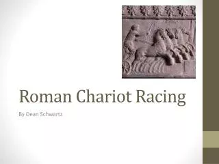 Roman Chariot Racing