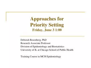 Approaches for Priority Setting Friday, June 3 1:00