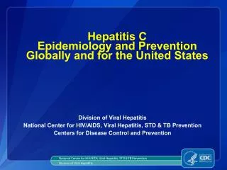 Hepatitis C Epidemiology and Prevention Globally and for the United States