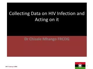 Collecting Data on HIV Infection and Acting on it