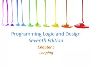 Programming Logic and Design Seventh Edition