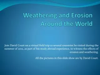 Weathering and Erosion Around the World