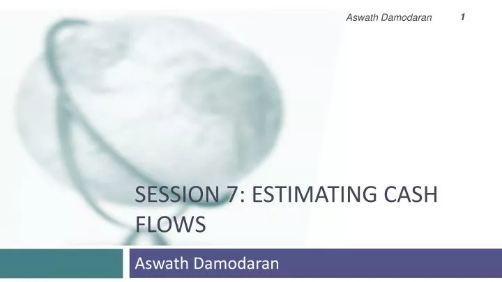 session 7 estimating cash flows