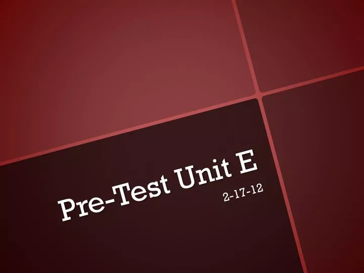 pre test unit e