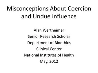 Misconceptions About Coercion and Undue Influence
