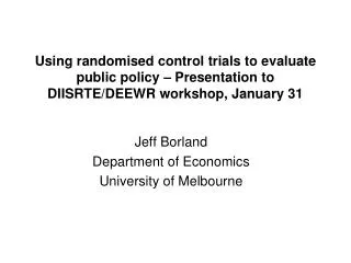 Jeff Borland Department of Economics University of Melbourne
